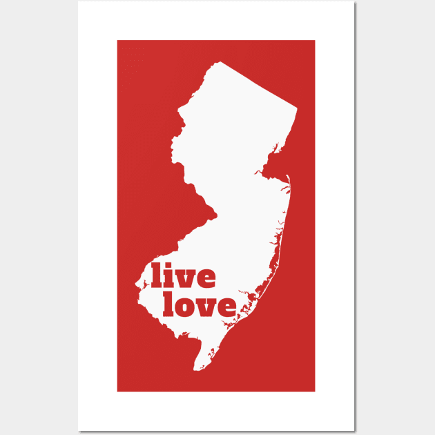 New Jersey - Live Love New Jersey Wall Art by Yesteeyear